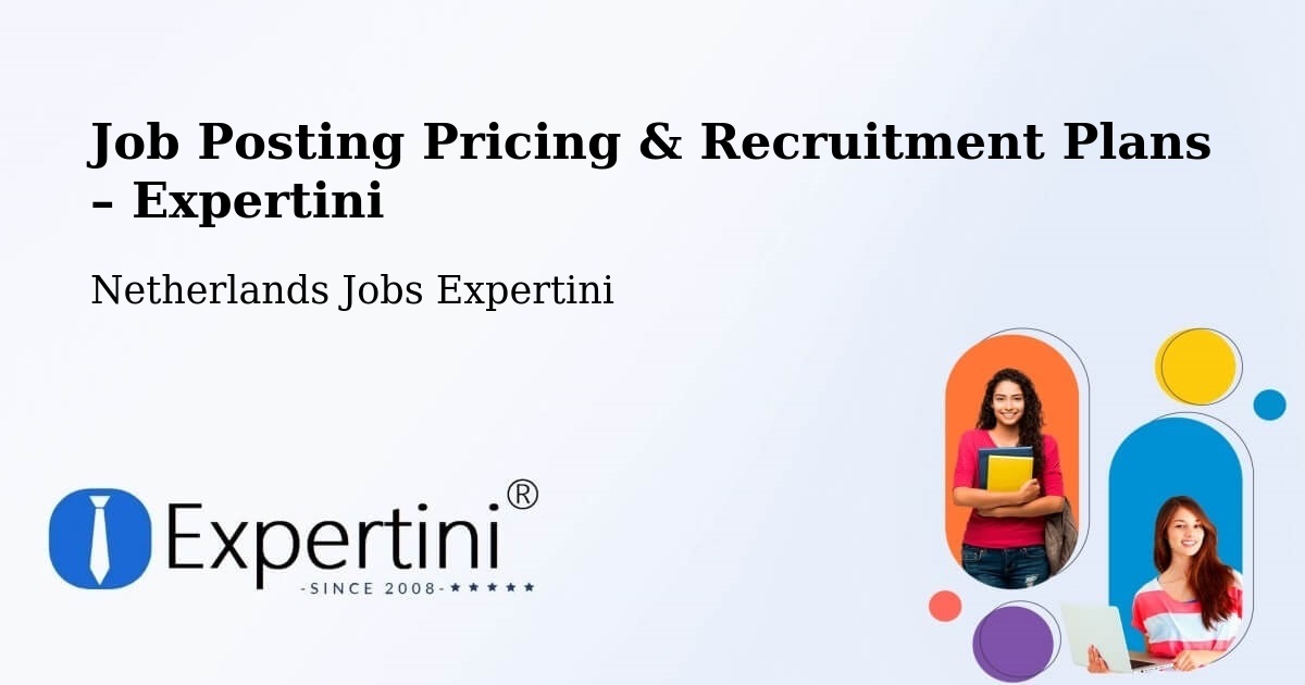 Job Posting Pricing & Recruitment Plans – Giessen - Giessen, Netherlands Jobs Expertini